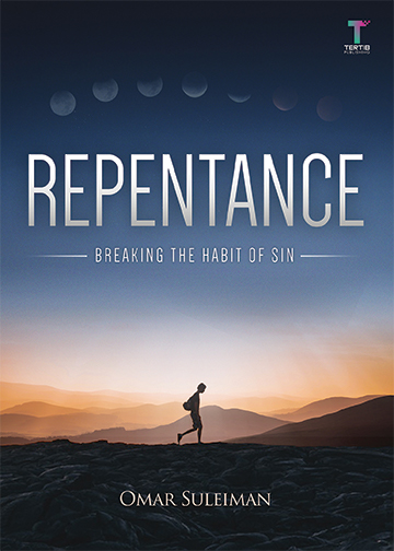  Repentance : Breaking the Habit of Sin By Omar Suleiman