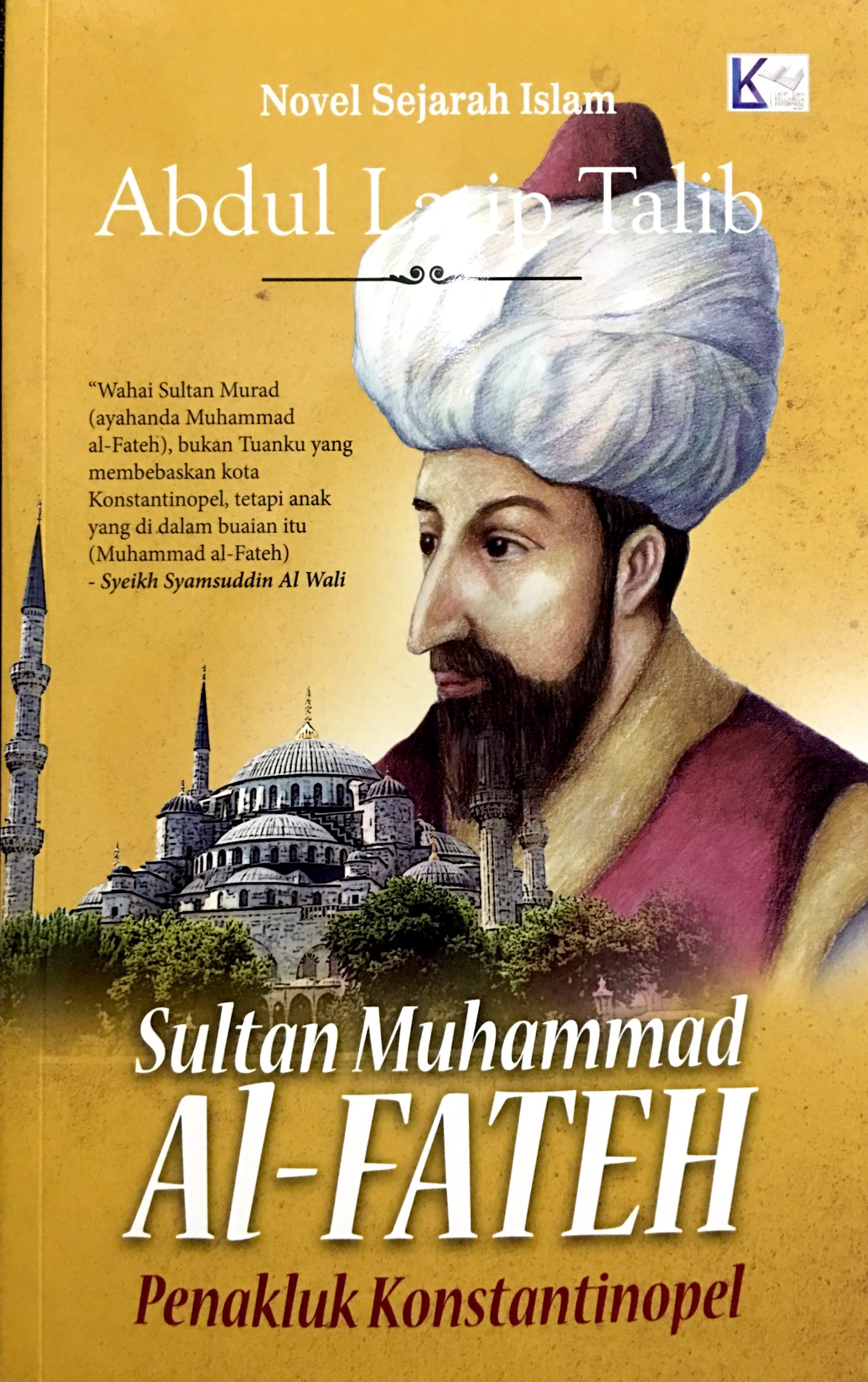 Sultan Muhammad Al Fateh Penakluk Konstantinopel